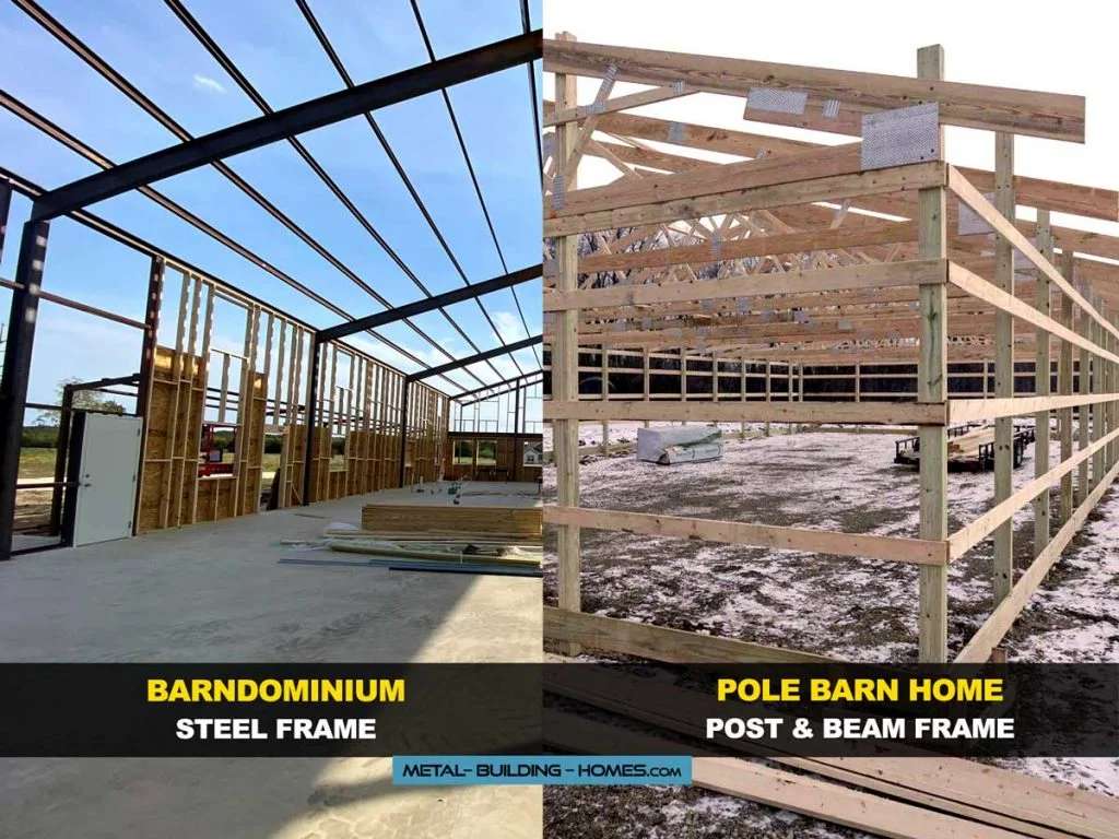 barndominium vs pole barn home: side by side comparison of steel frame barndominium and pole barn home with post and beam frame