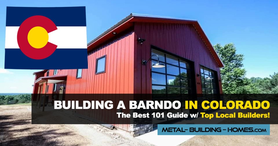 Building A Barndominium In Colorado Best 2023 Guide